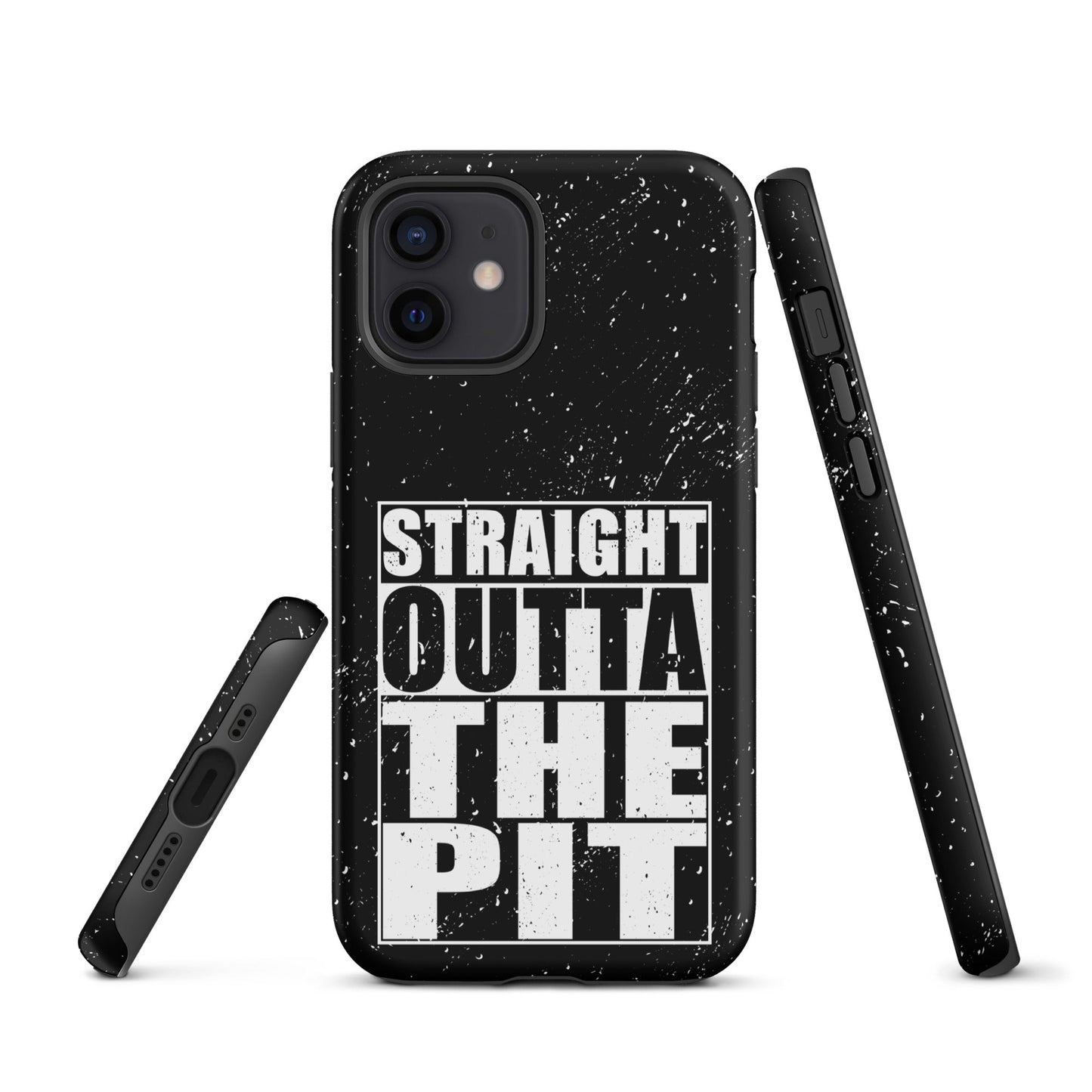 Straight Outta The Pit – Tough iPhone Case