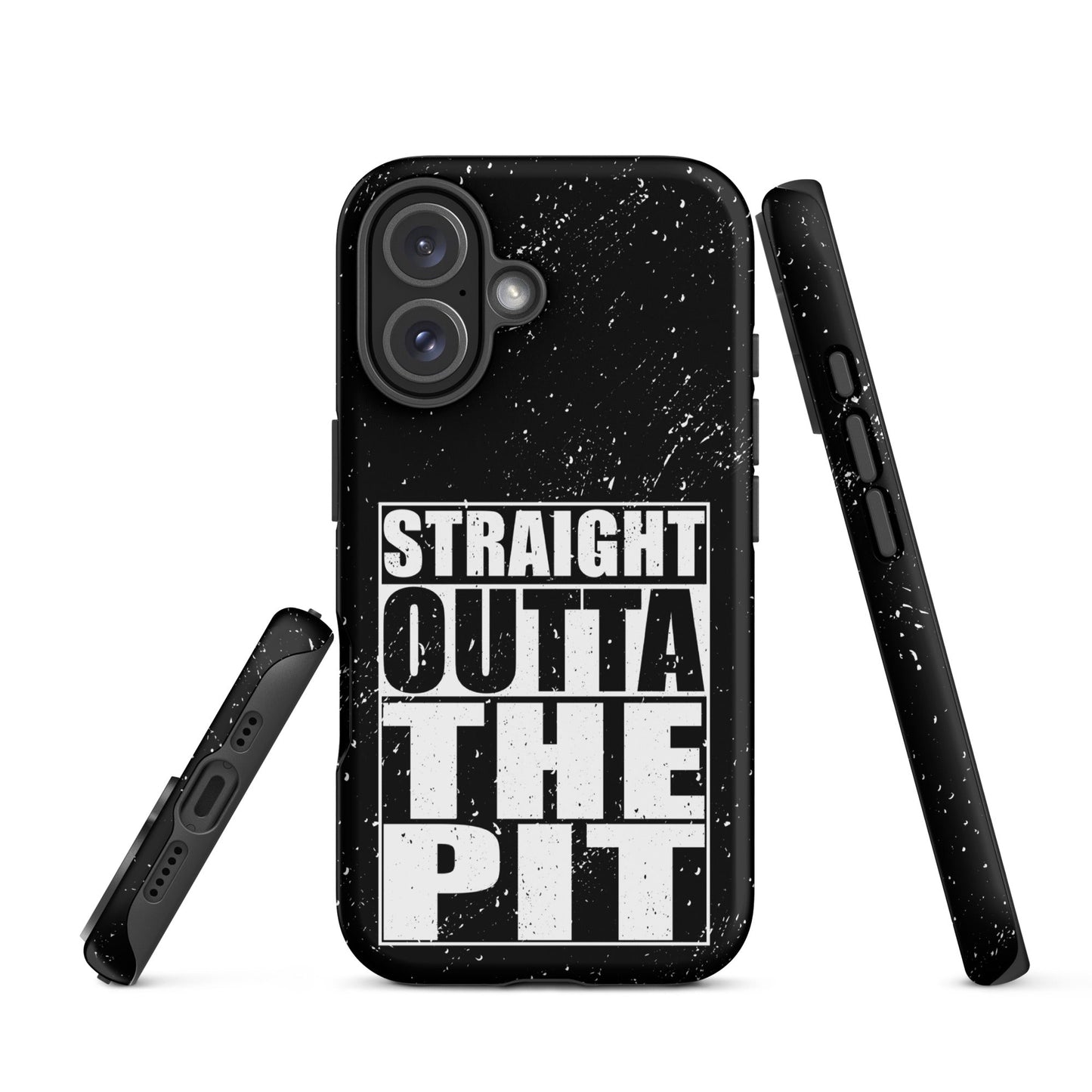 Straight Outta The Pit – Tough iPhone Case
