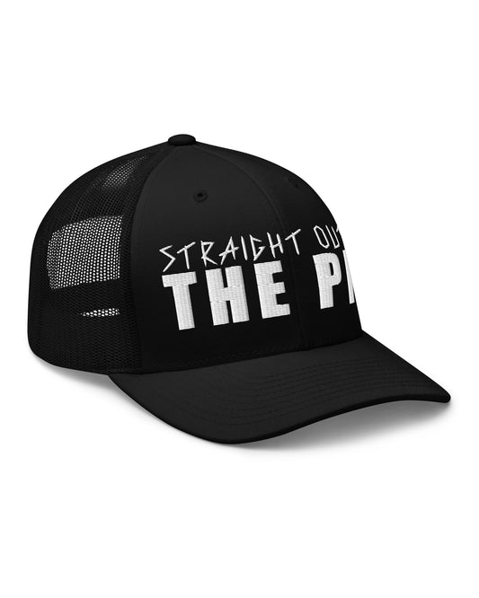 Straight Outta The Pit Trucker Cap