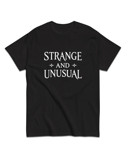 Strange and Unusual T-Shirt