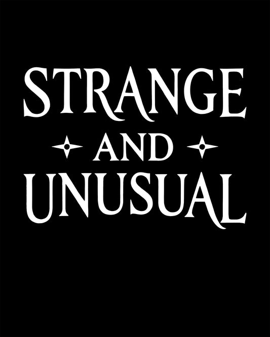 Strange and Unusual T-Shirt