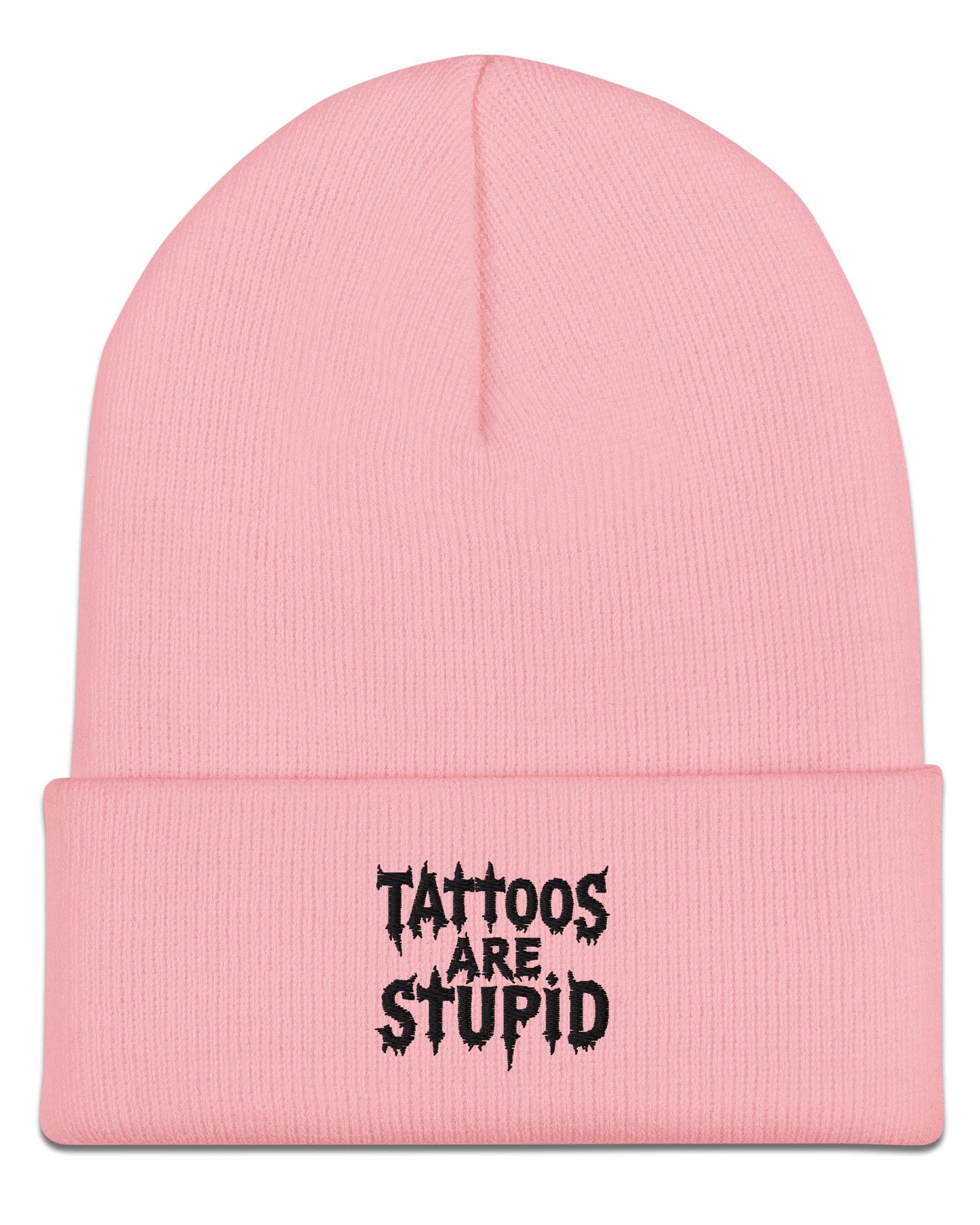Tattoos Are Stupid Beanie