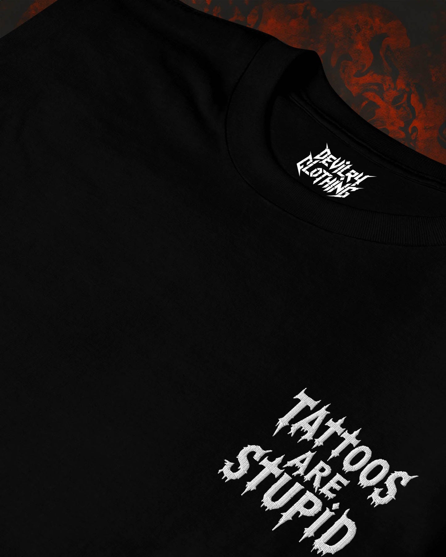 Tattoos Are Stupid Embroidered T-Shirt