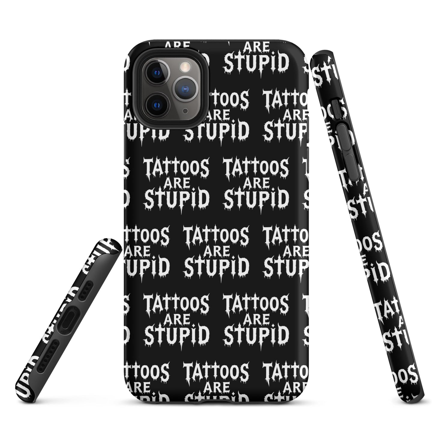 Tattoos Are Stupid Tough iPhone Case