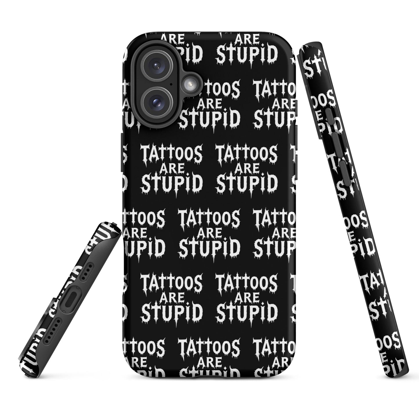 Tattoos Are Stupid Tough iPhone Case