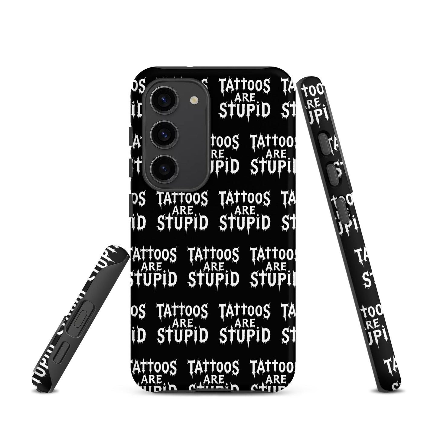 Tattoos Are Stupid Tough Samsung Case