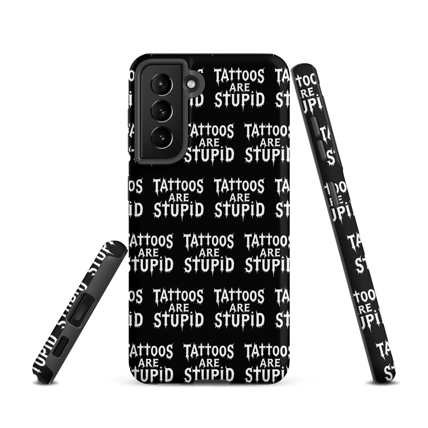 Tattoos Are Stupid Tough Samsung Case