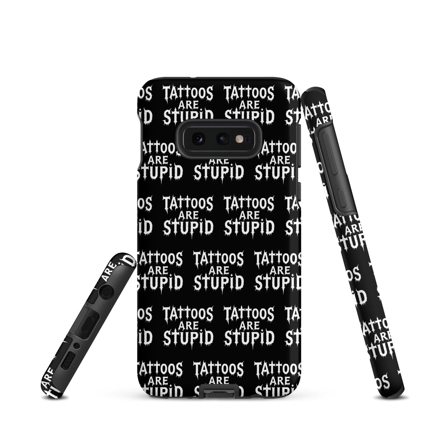 Tattoos Are Stupid Tough Samsung Case