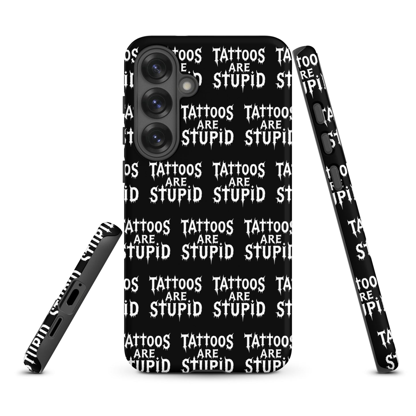 Tattoos Are Stupid Tough Samsung Case