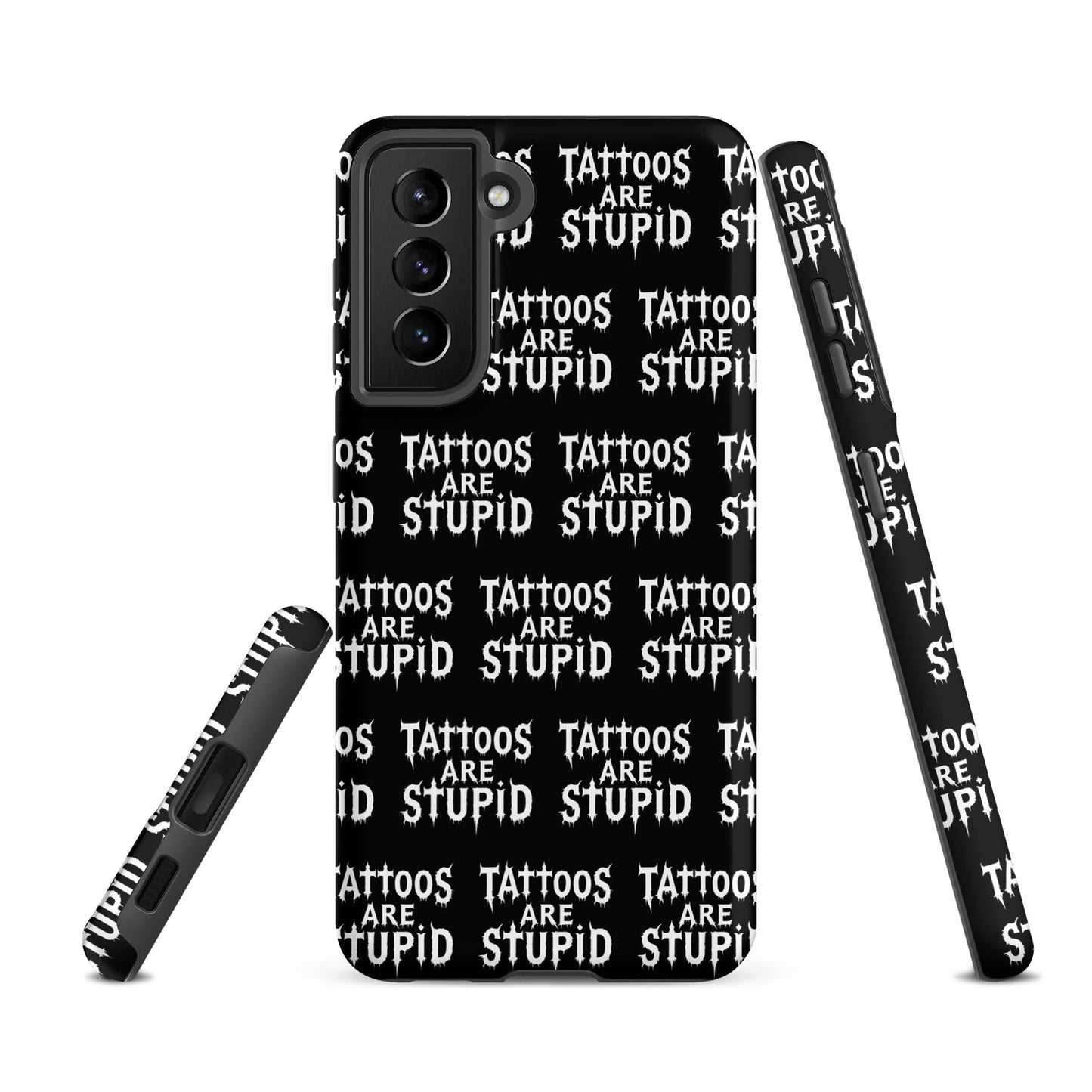 Tattoos Are Stupid Tough Samsung Case