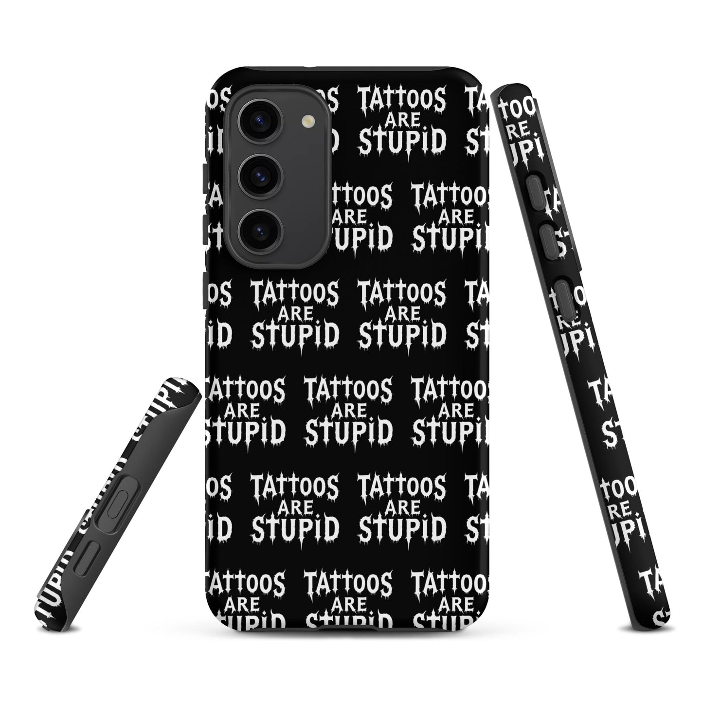 Tattoos Are Stupid Tough Samsung Case