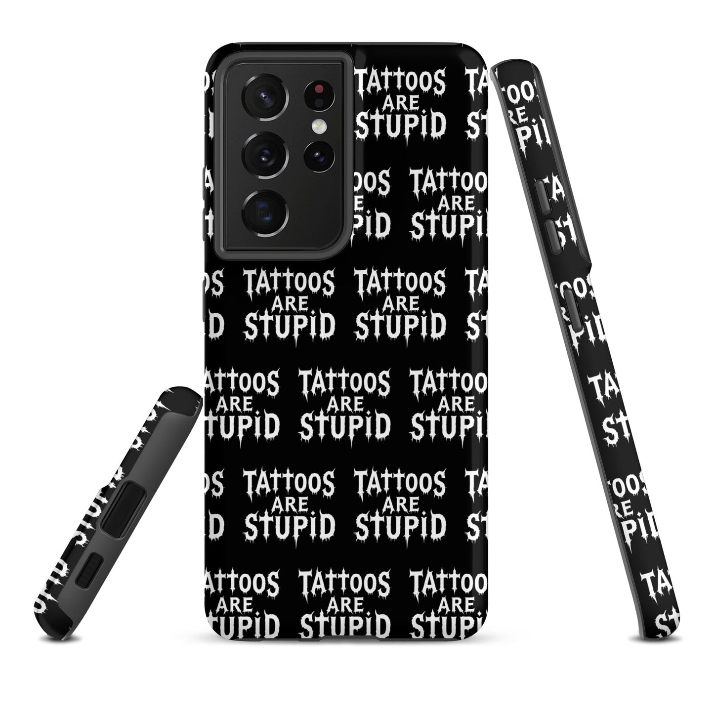 Tattoos Are Stupid Tough Samsung Case
