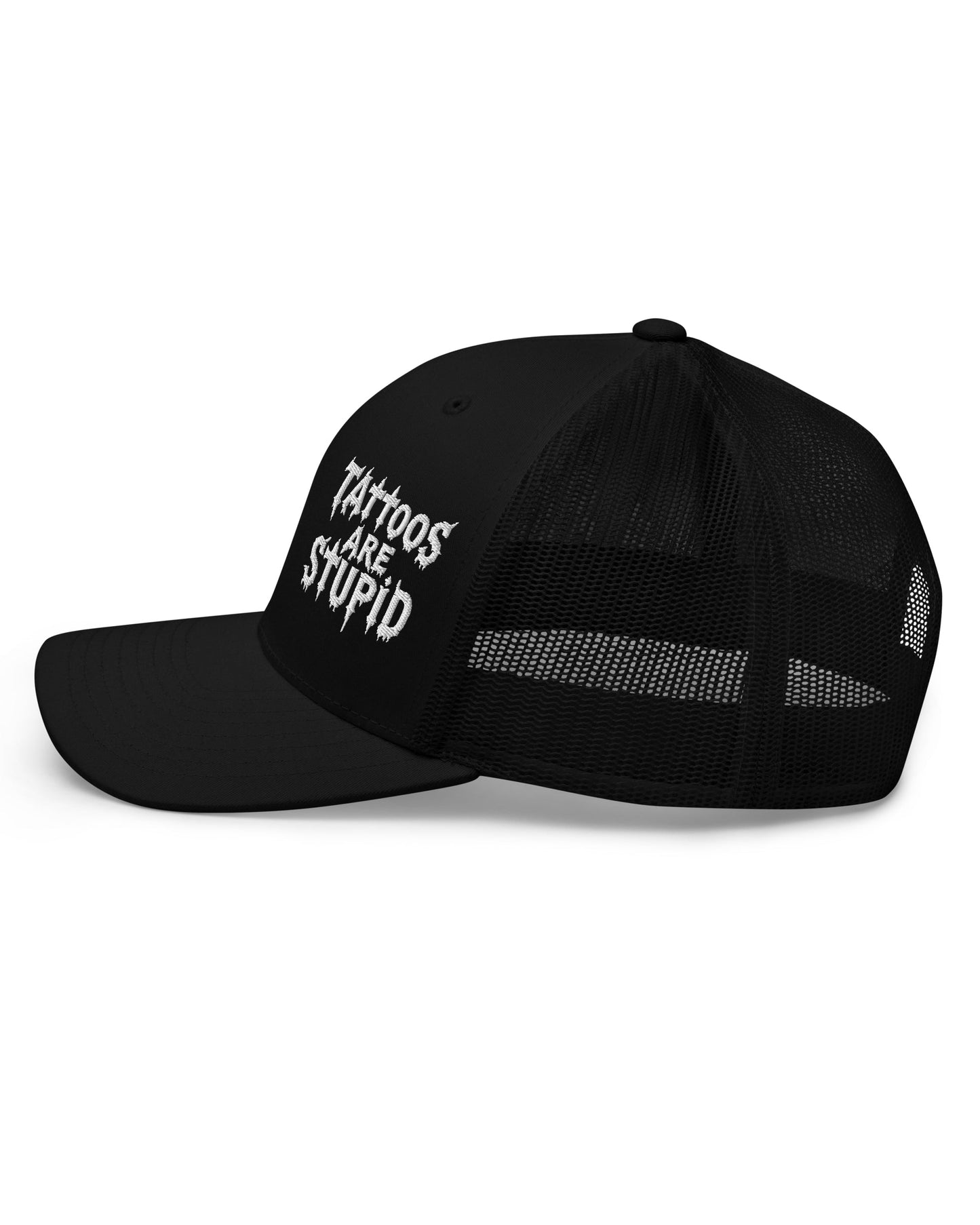 Tattoos Are Stupid Trucker Hat