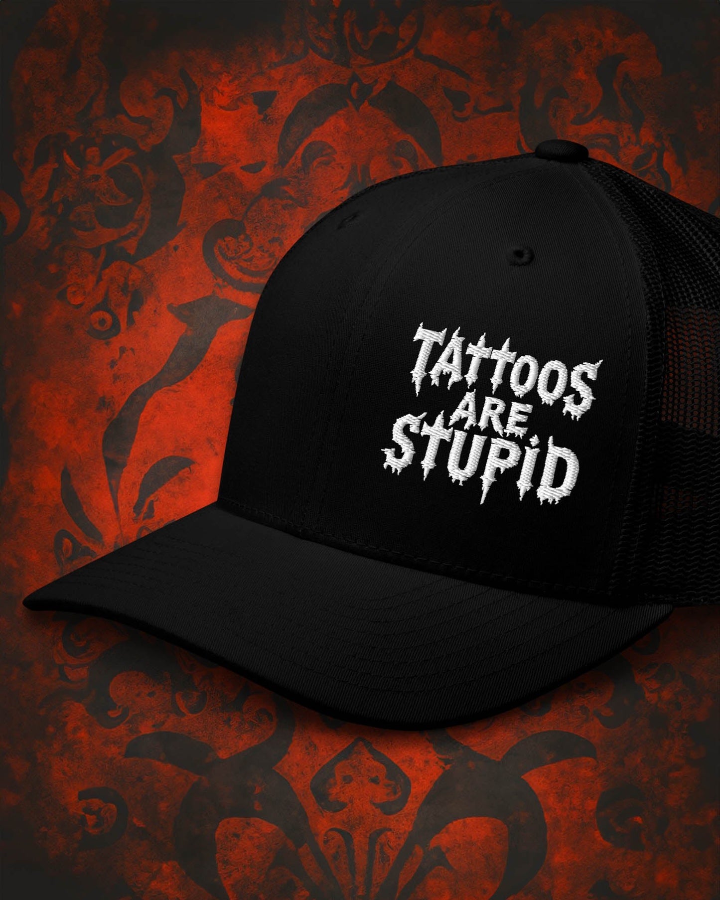 Tattoos Are Stupid Trucker Hat