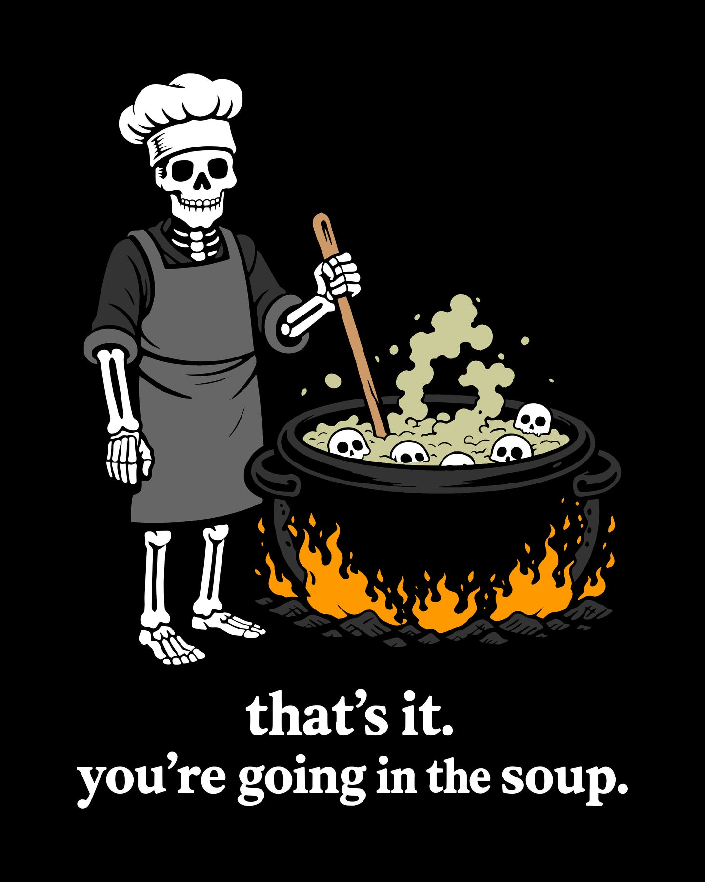 That’s It You’re Going In The Soup Hoodie