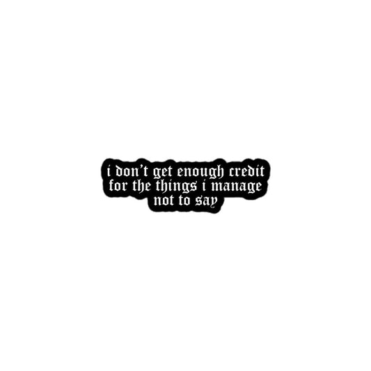 Things I Manage Not to Say Sticker
