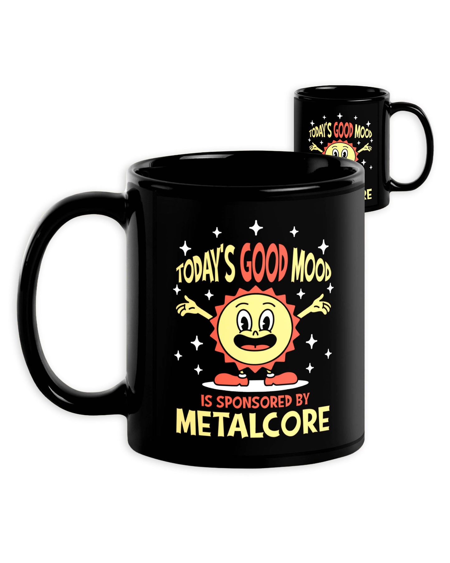 Today's Good Mood Is Sponsored by Metalcore Mug