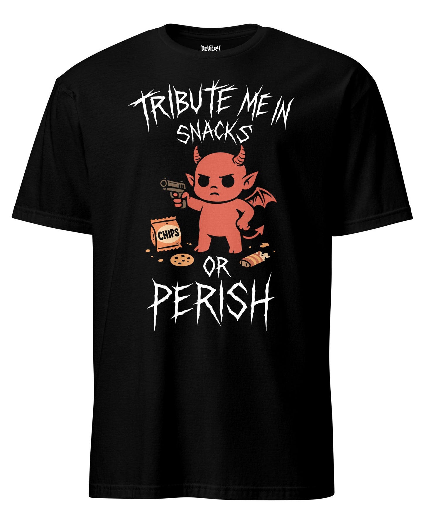 Tribute Me In Snacks Or Perish T-Shirt
