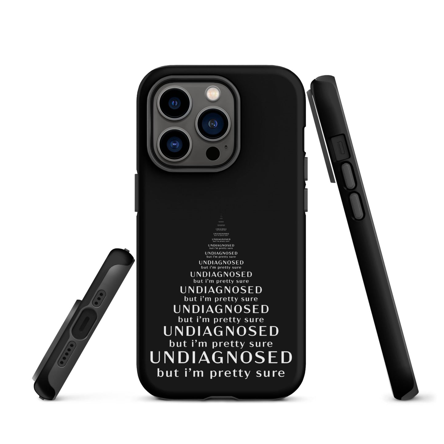 Undiagnosed (But I’m Pretty Sure) – Tough iPhone Case