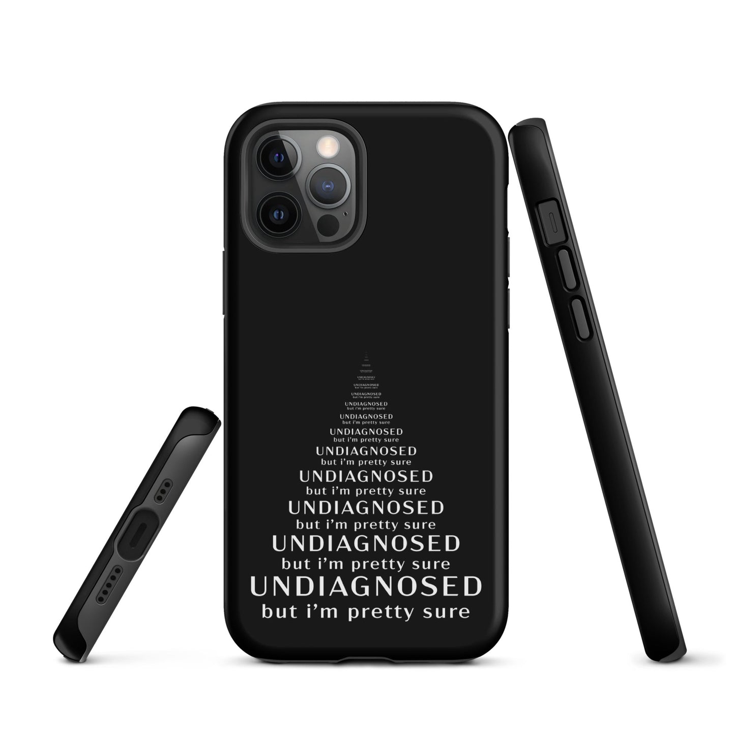 Undiagnosed (But I’m Pretty Sure) – Tough iPhone Case
