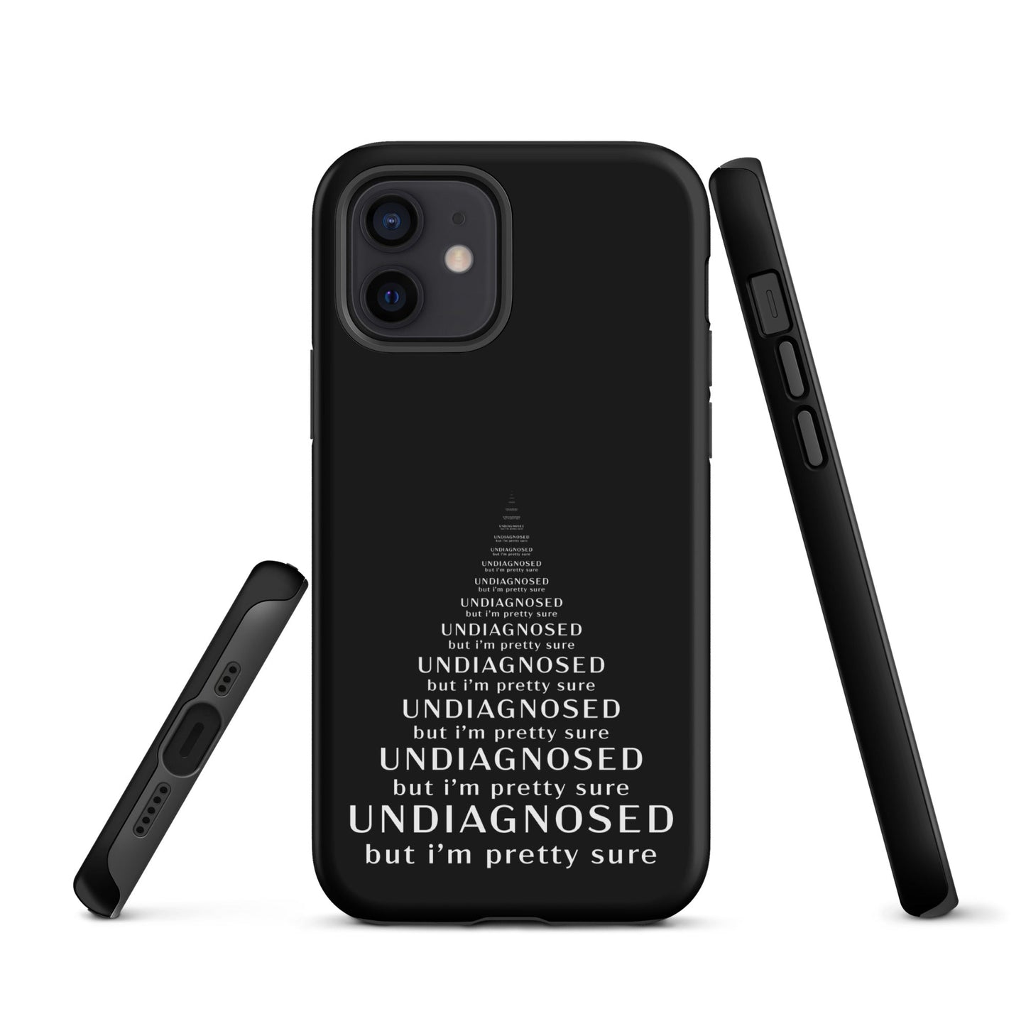 Undiagnosed (But I’m Pretty Sure) – Tough iPhone Case