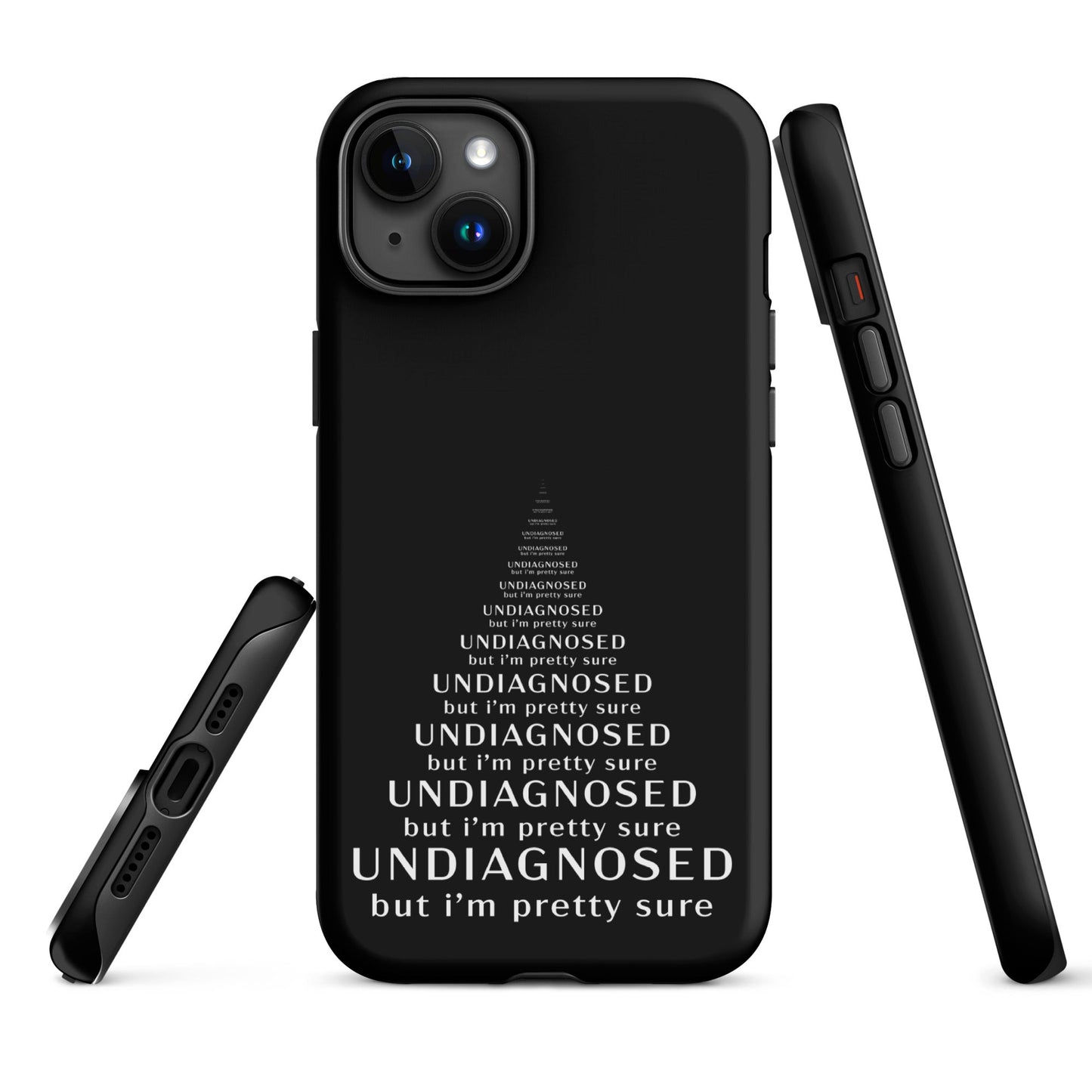 Undiagnosed (But I’m Pretty Sure) – Tough iPhone Case
