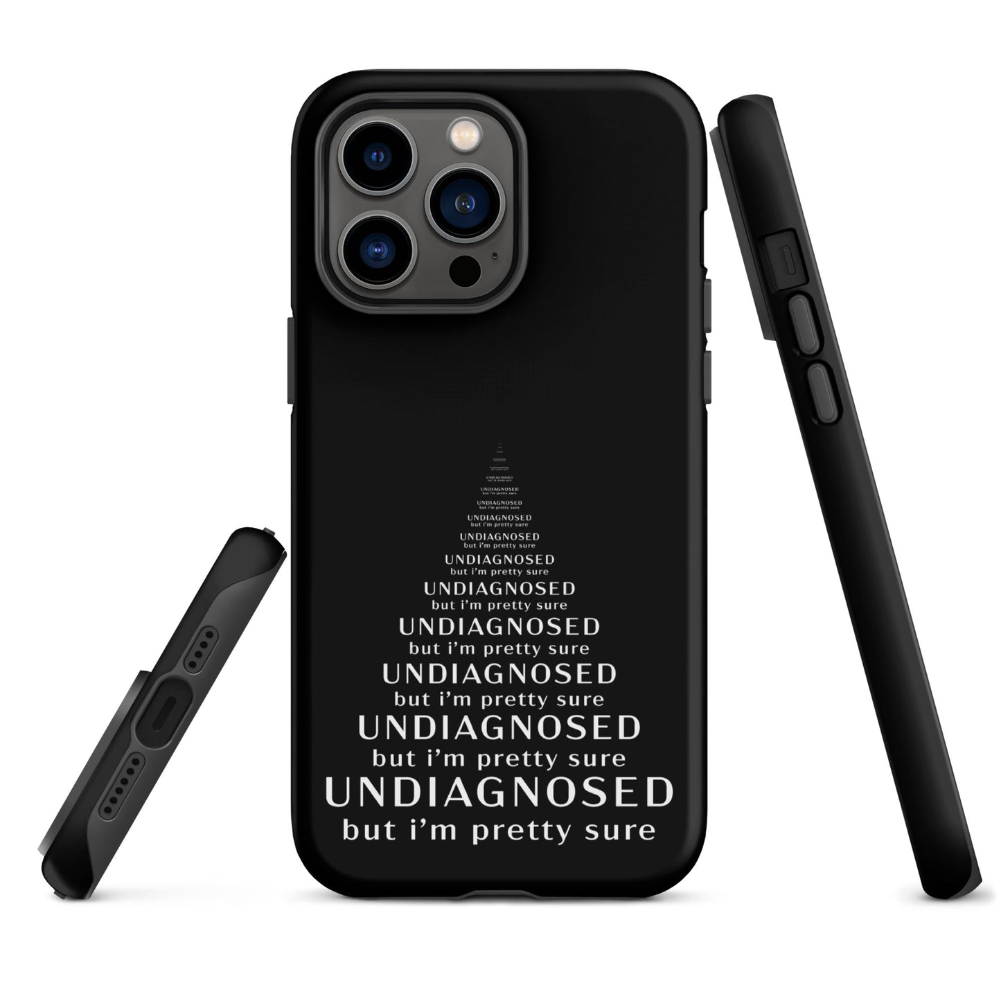 Undiagnosed (But I’m Pretty Sure) – Tough iPhone Case