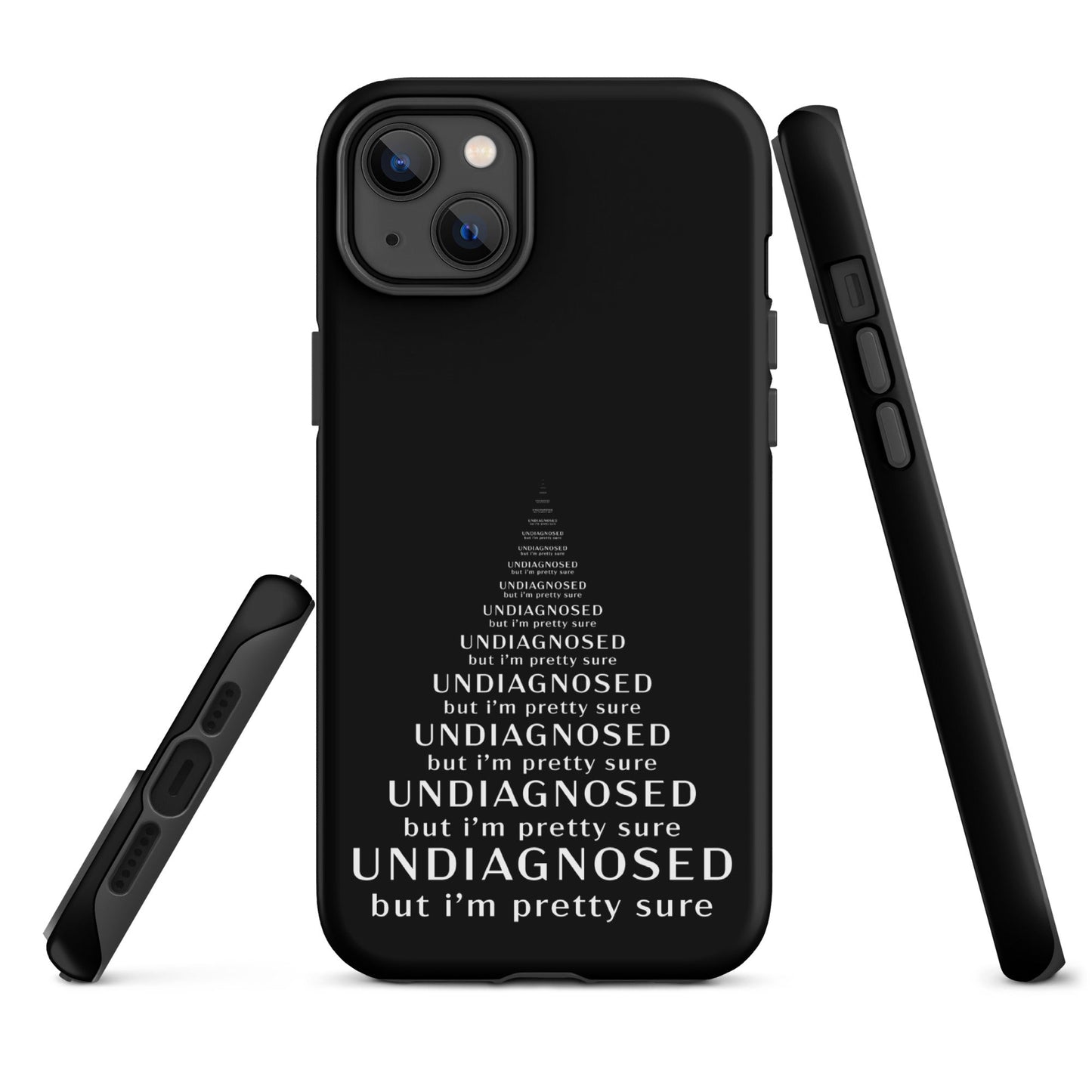 Undiagnosed (But I’m Pretty Sure) – Tough iPhone Case
