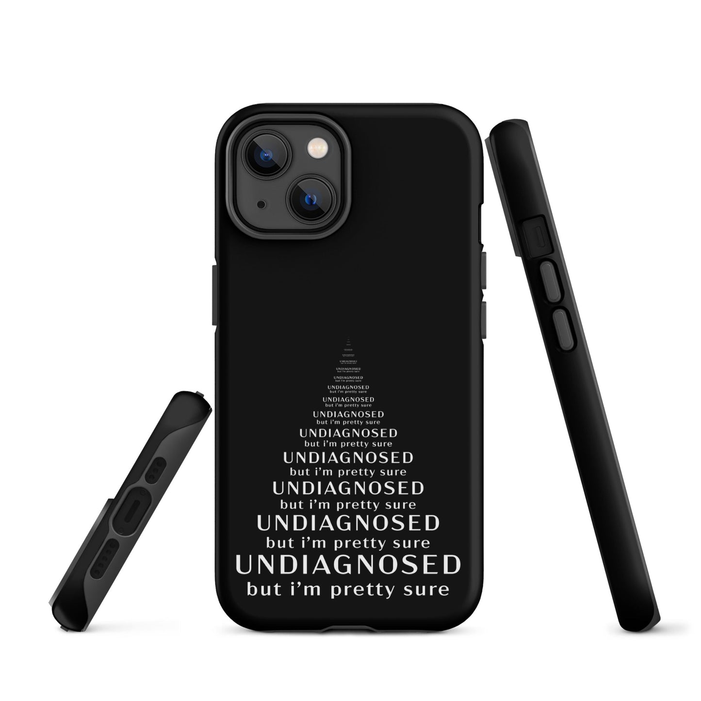 Undiagnosed (But I’m Pretty Sure) – Tough iPhone Case