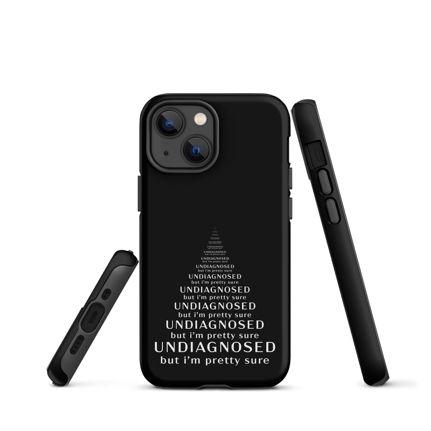 Undiagnosed (But I’m Pretty Sure) – Tough iPhone Case