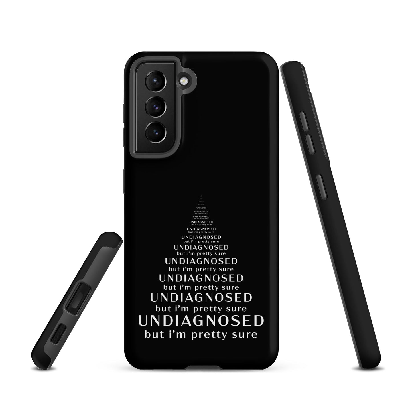 Undiagnosed (But I’m Pretty Sure) – Tough Samsung Case