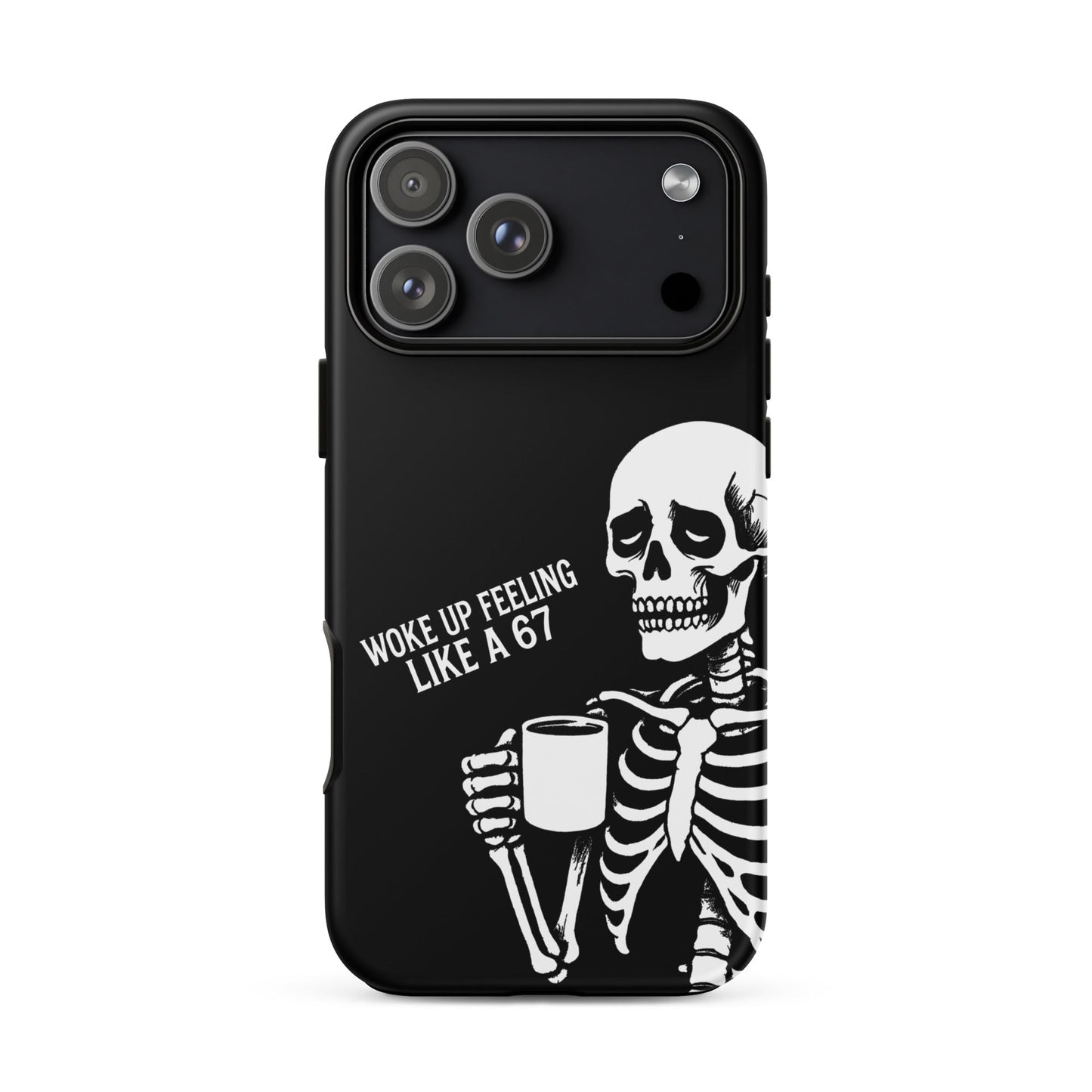 WOKE UP A 67 Tough Phone Case for iPhone®