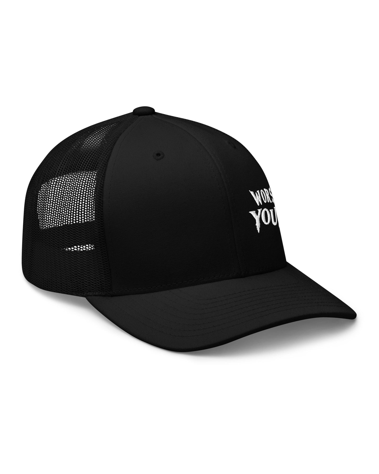 Worst Case You Die Trucker Cap