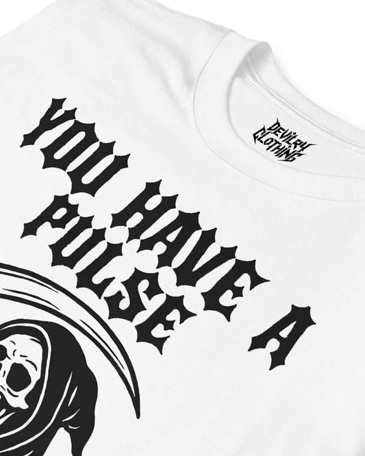 You Have A Pulse T-Shirt