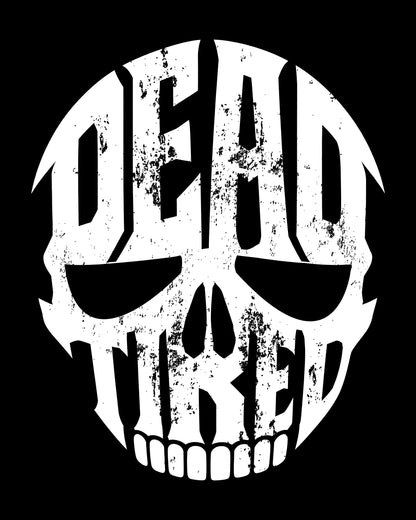 Dead Tired Skull T-Shirt
