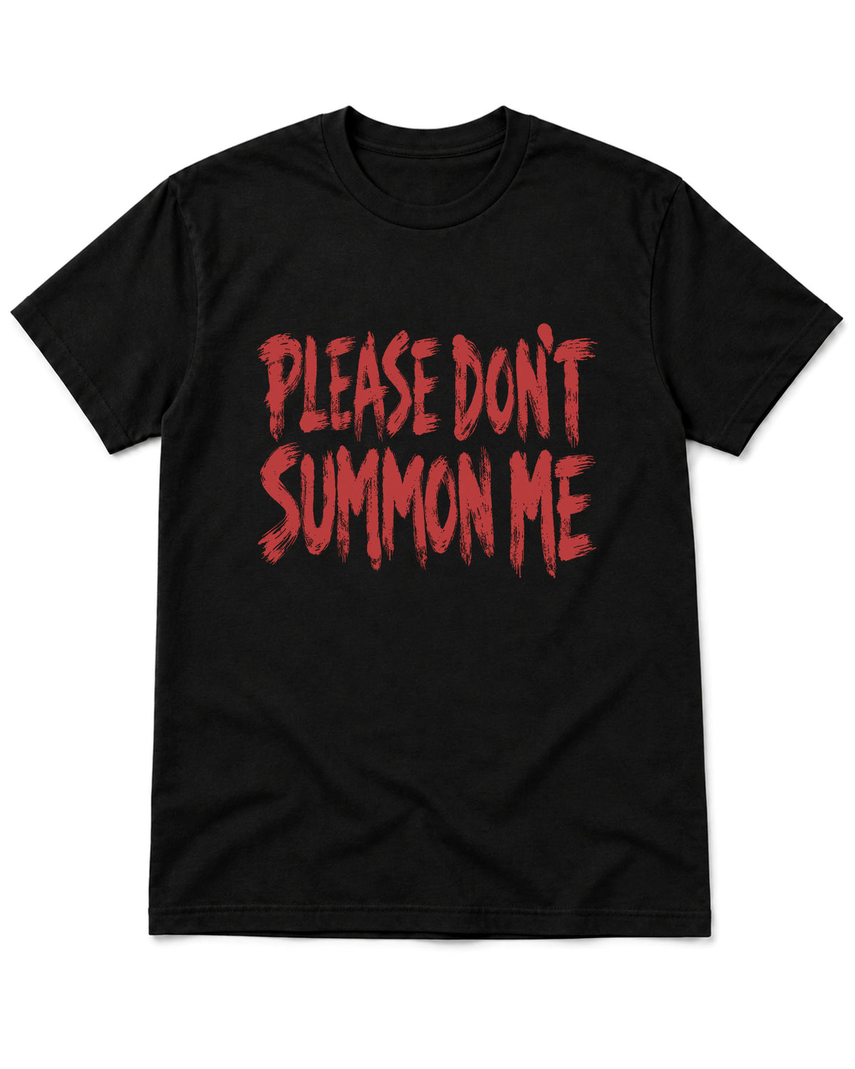 Please Don't Summon Me T-Shirt