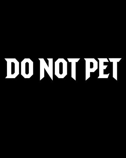 Do Not Pet T-Shirt