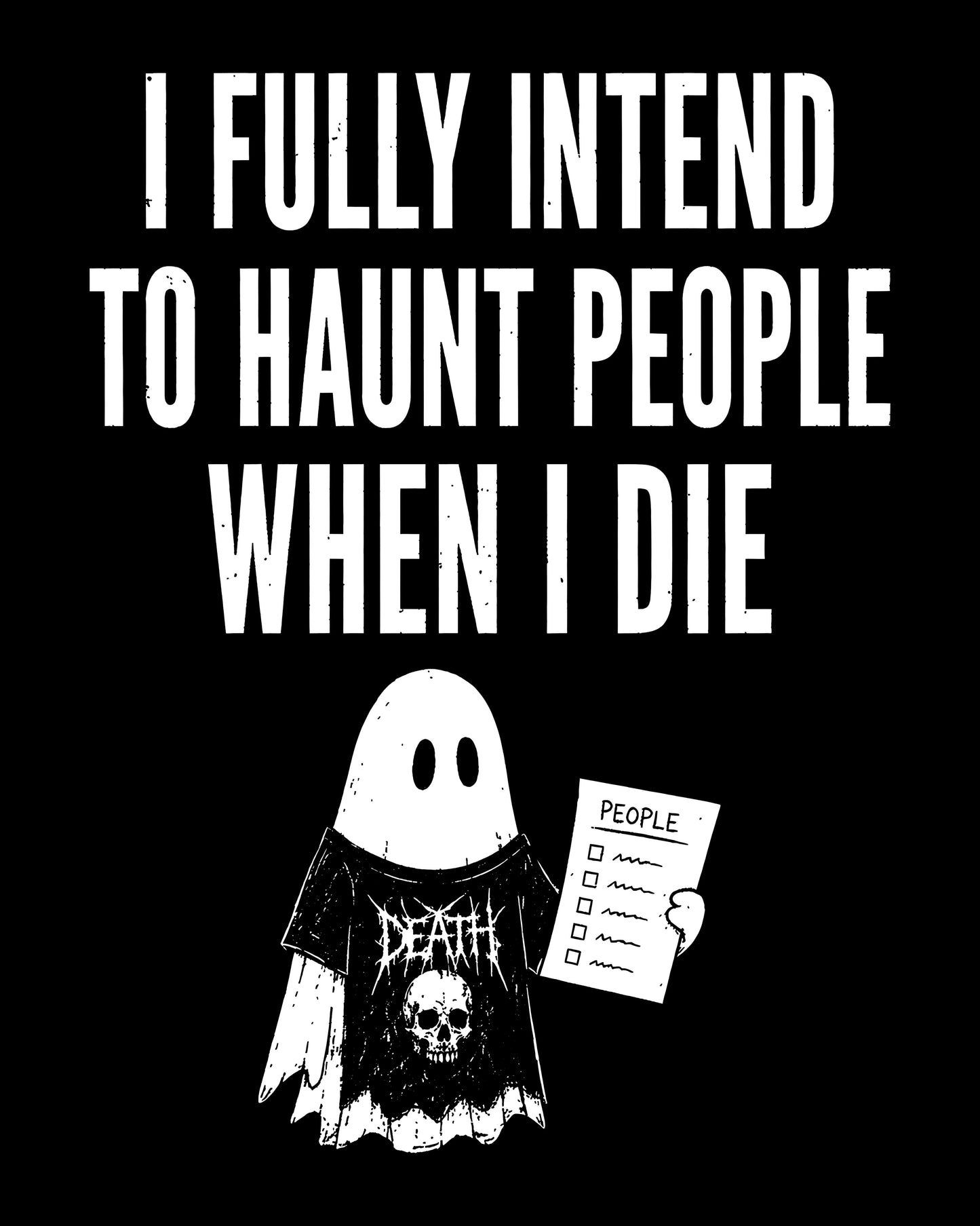 Fully Intend to Haunt T-Shirt