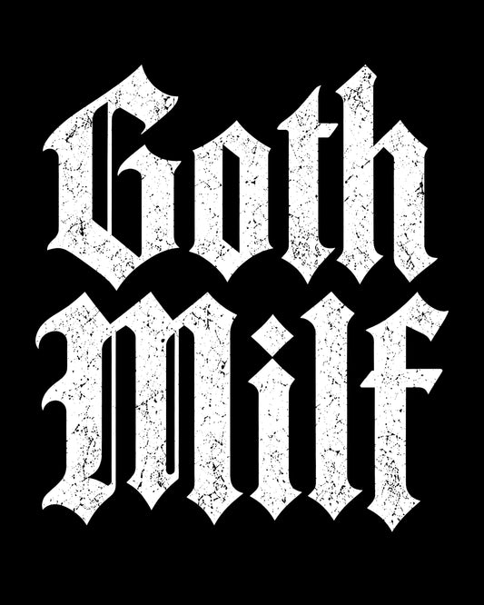 Goth MILF T-Shirt