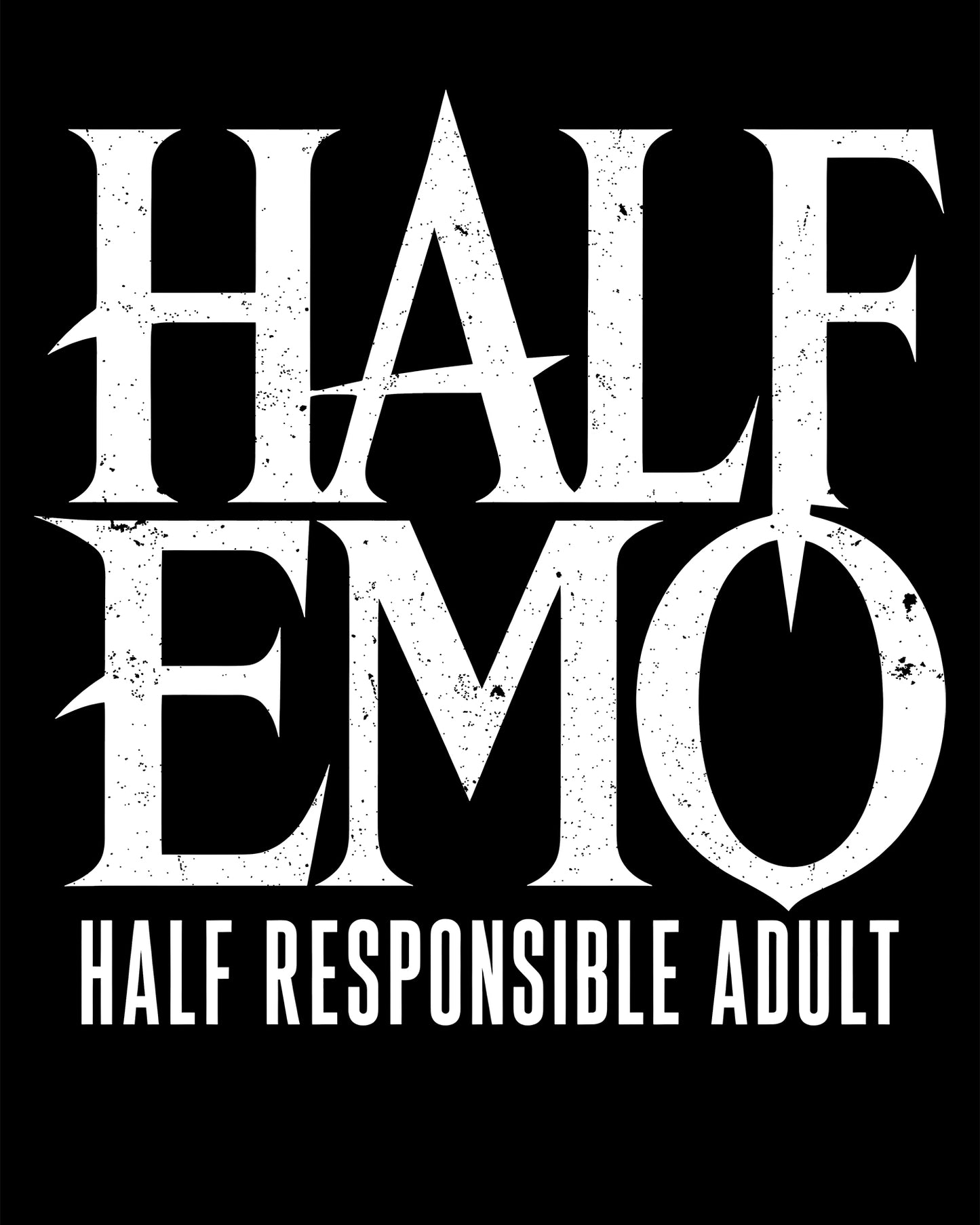 Half Emo Half Responsible Adult T-Shirt