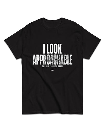 I Look Approachable T-Shirt