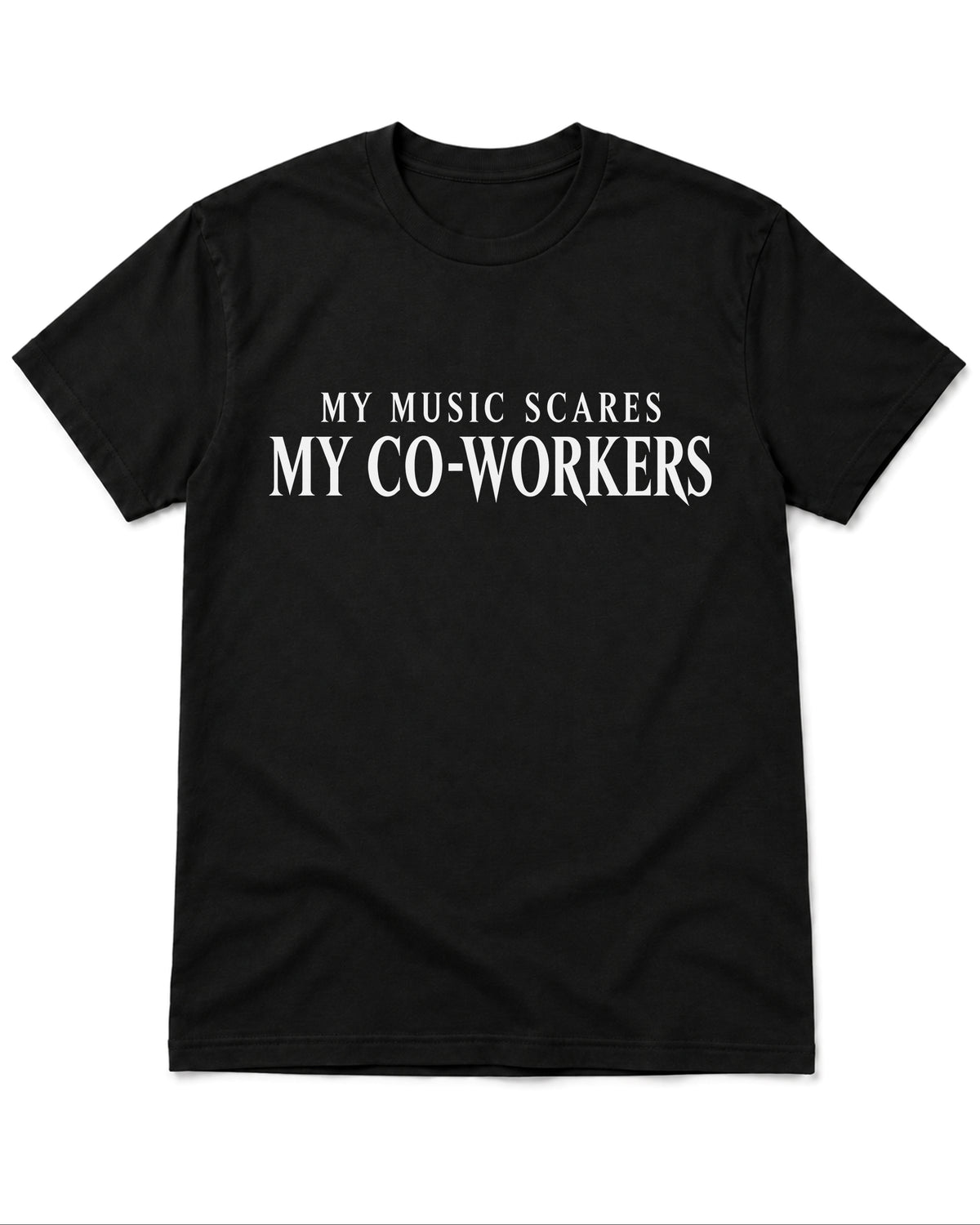 My Music Scares My Co-Workers T-Shirt