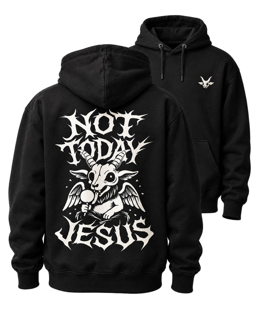Not Today Jesus Hoodie