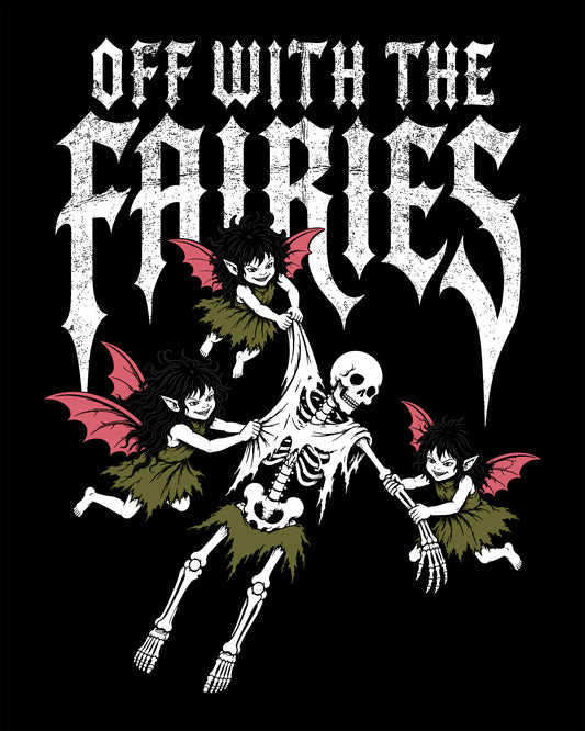 Off with the Fairies T-Shirt
