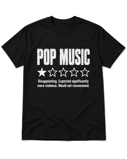A black short-sleeve crewneck t-shirt with a white graphic print on the front. The graphic features the text 'POP MUSIC' in a distressed stencil font, five stars, and a humorous review below: 'Disappointing.
