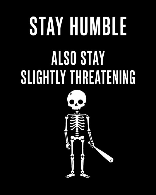 Stay Humble T-Shirt