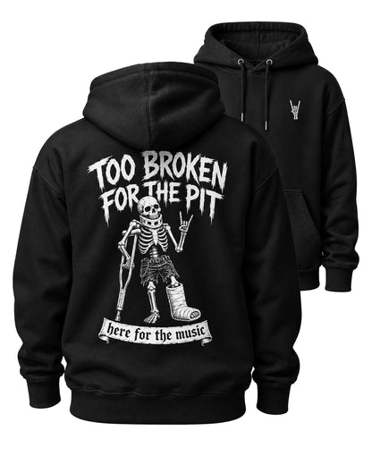 Too Broken for the Pit Hoodie
