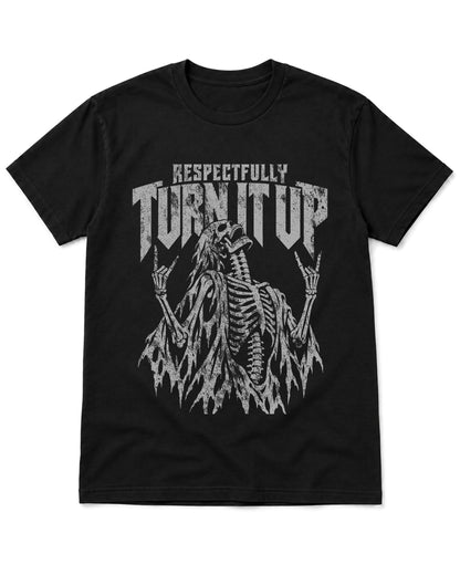 Respectfully Turn It Up T-Shirt