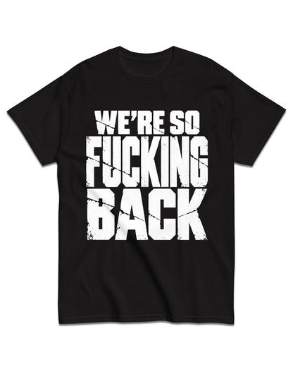 We’re So Back T-Shirt