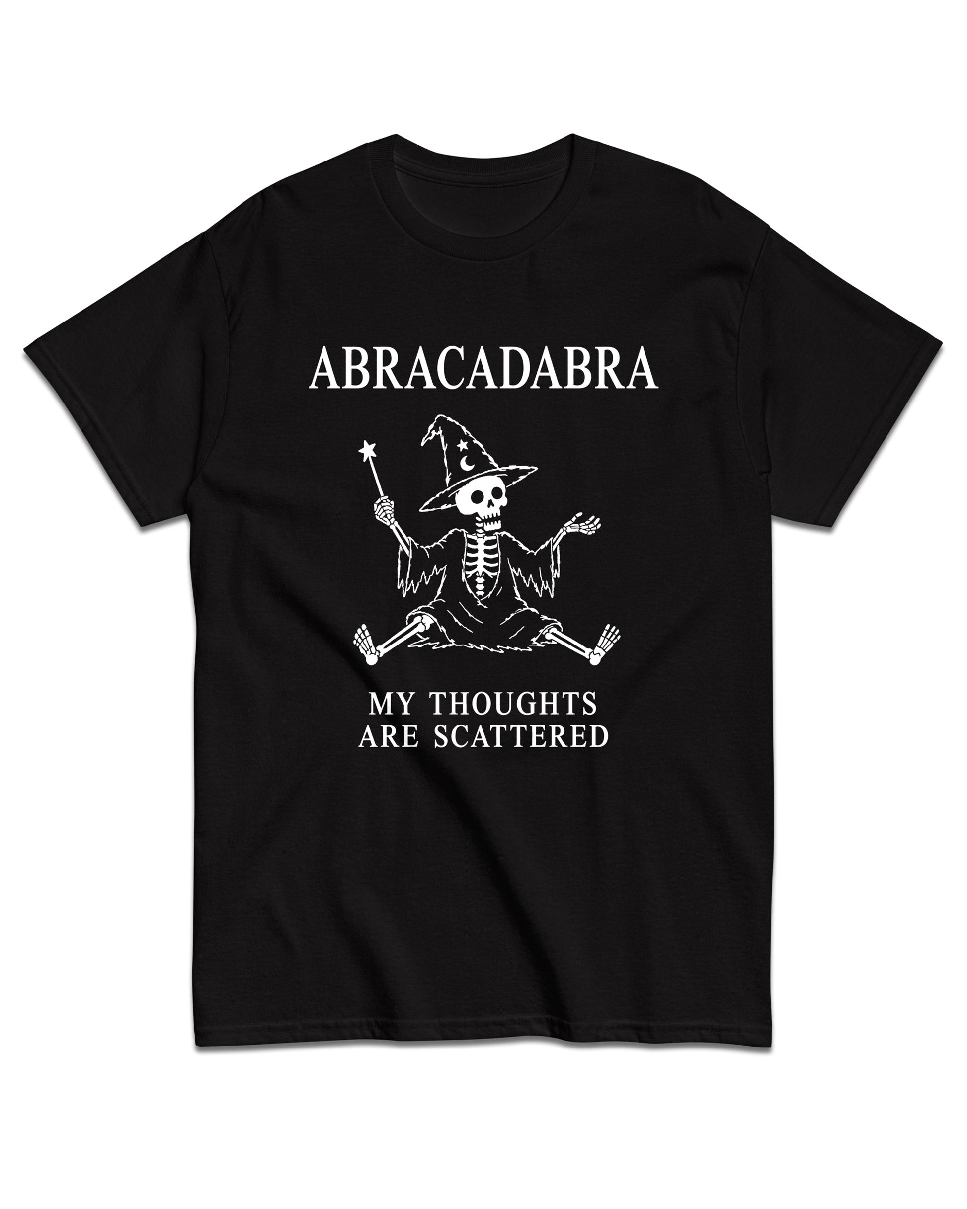 Abracadabra, My Thoughts Are Scattered T-Shirt